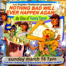 Nothing Bad Will Ever Happen Again: The Films of Victoria Vincent, 7:00 pm